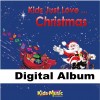 Kids Just Love... Christmas - Digital Album Kids Just Love... Christmas - Digital Album